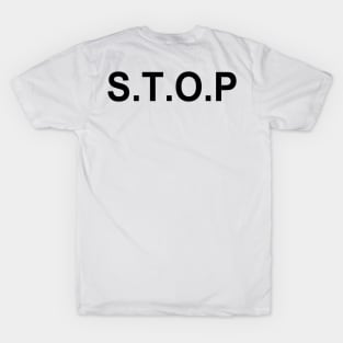 S.T.O.P I.T  (BTS) front and back T-Shirt